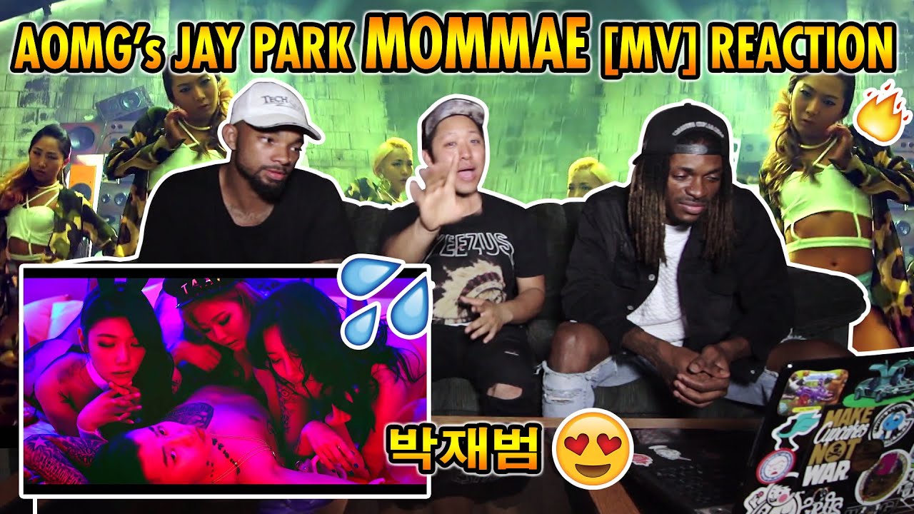 AOMG Jay Park - Mommae Reaction Music Video 박재범 Review OH MAMMA!