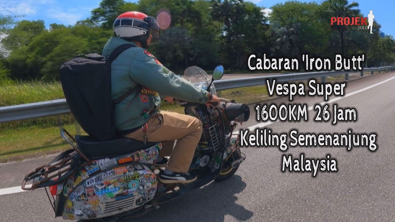 26 Jam!!! Cabaran 'Iron Butt' Pusing Semenanjung Dengan Vespa Super | Indonesia Sambut Tamu Awesome!