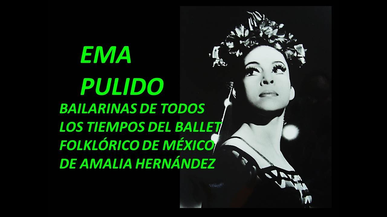 EMA PULIDO. AMALIA HERNÁNDEZ Y SUS BAILARINES. BALLET FOLKLÓRICO DE MÉXICO. DÉCADA DE 1960