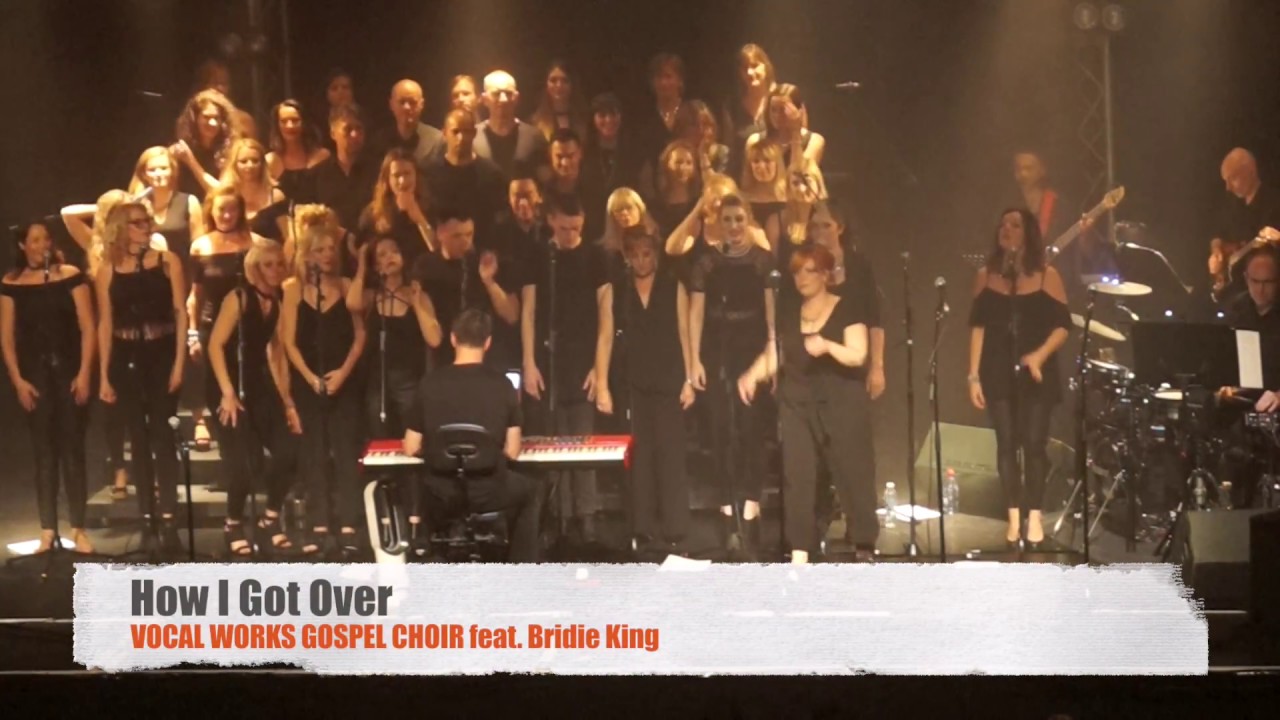 How I Got Over - Vocal Works Gospel Choir VWGC