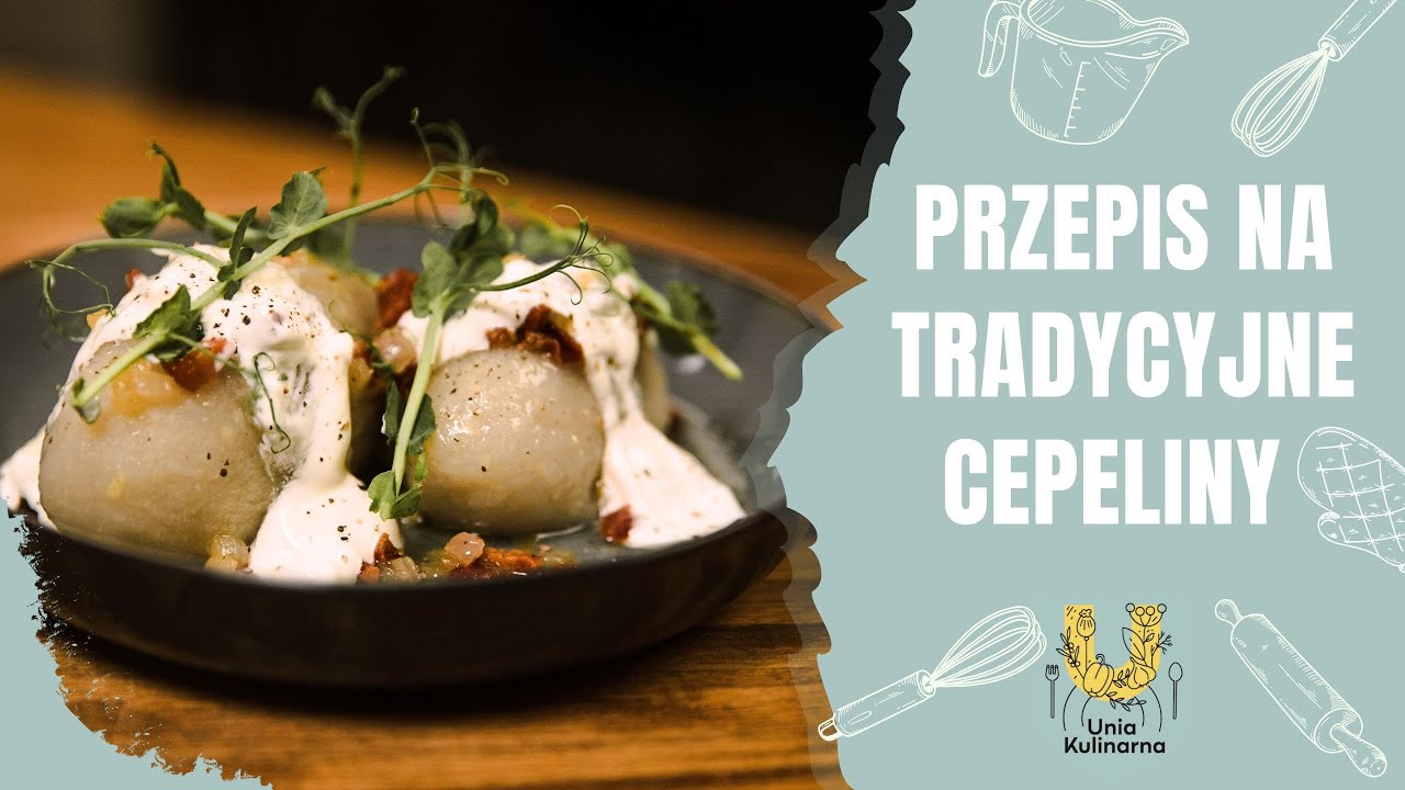 Przepis na tradycyjne cepeliny | UNIA KULINARNA