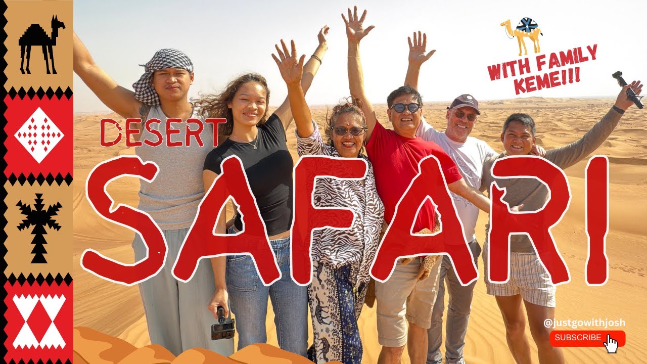 From Pinas to Arabian Desert Escape | Dubai Safari 2025 | Family Keme | @JustgowithJosh