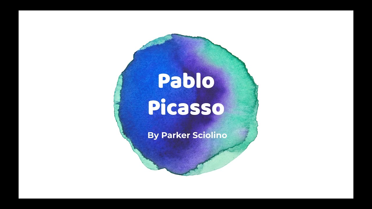 Art Final Presentation - Pablo Picasso