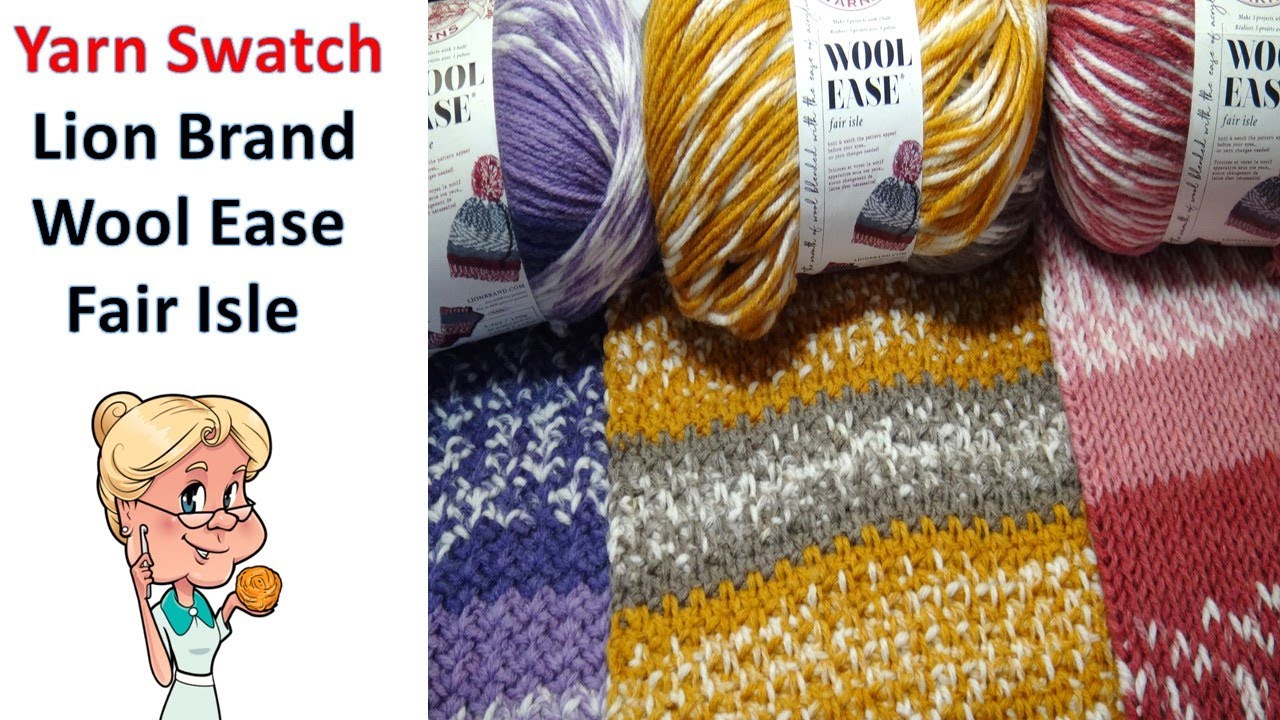 Образцы пряжи Lion Brand Wool Ease Fair Isle Yarn — образцы вязания крючком — тест на стирку и су...