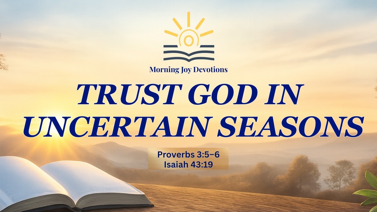 ✨Peaceful Morning Reflection for Uncertain Seasons | Trust God & Find Peace | Sunday Devotion Prayer