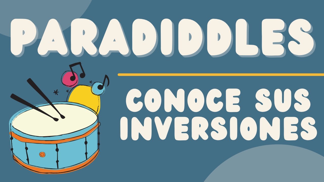 El Paradiddle Y Sus Inversiones