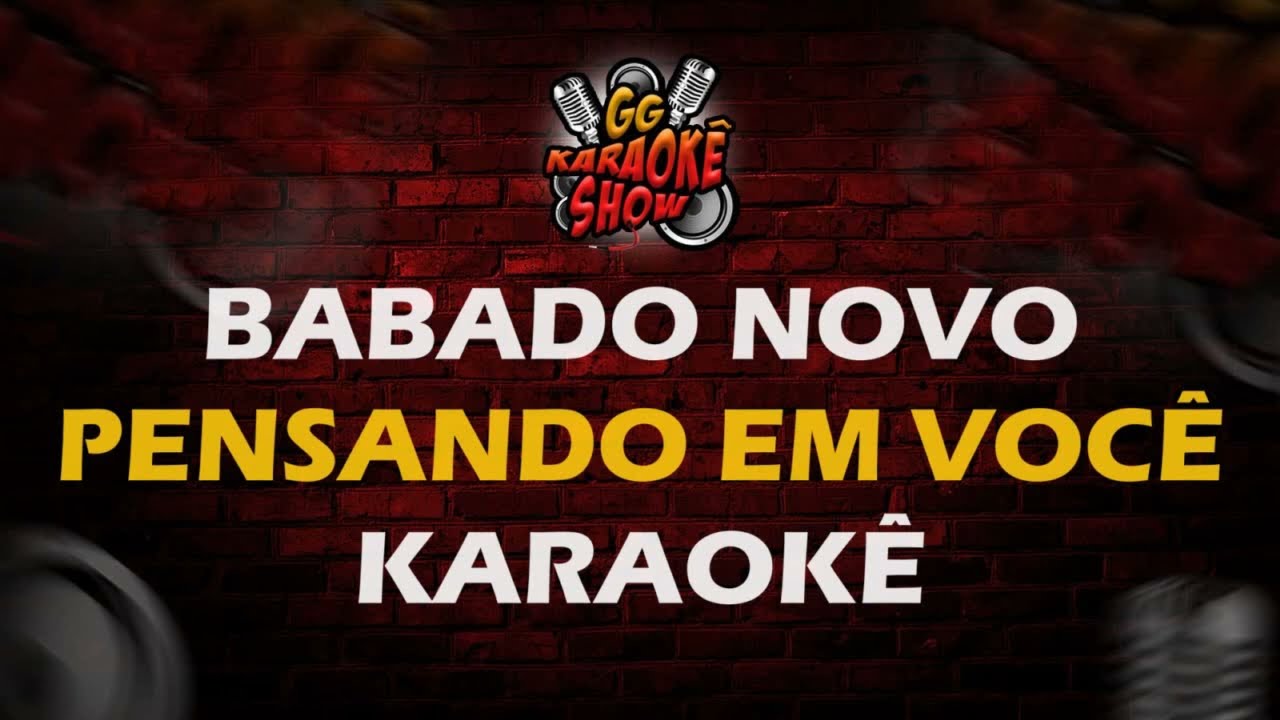 Babado Novo - Karaokê/ Pensando em Você