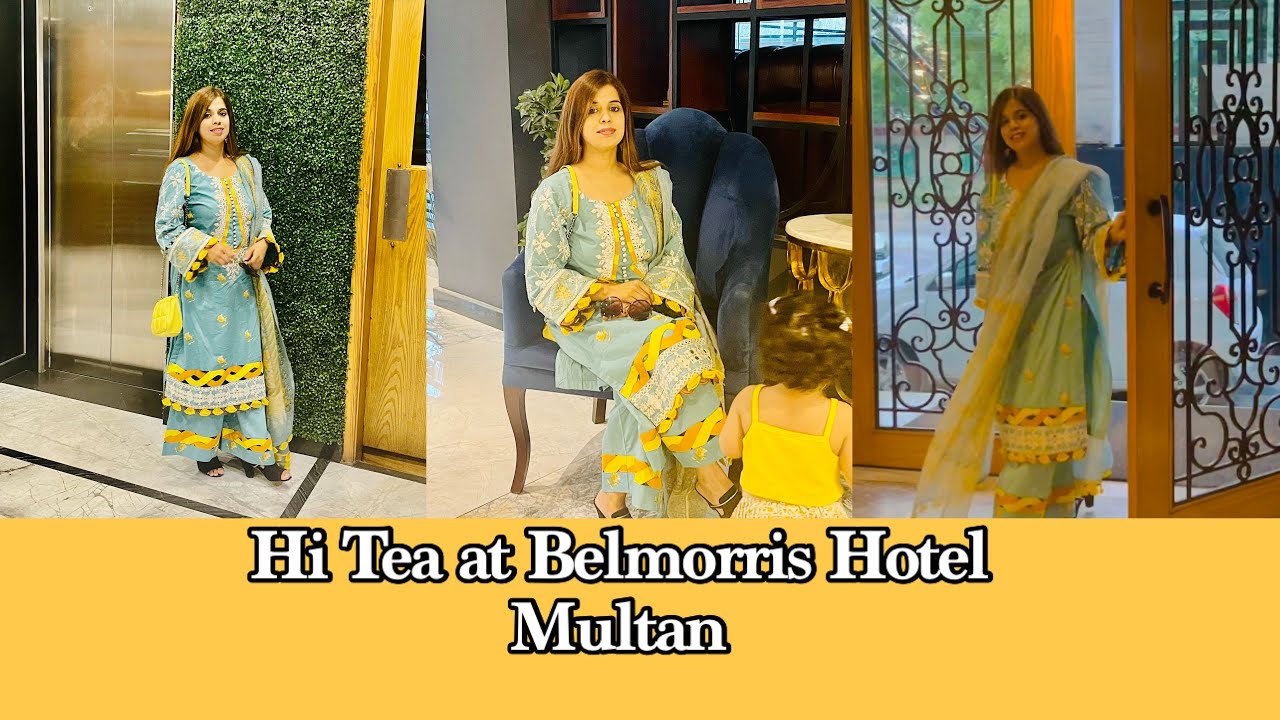 Hi-Tea at Belmorris Hotel At Multan Review
