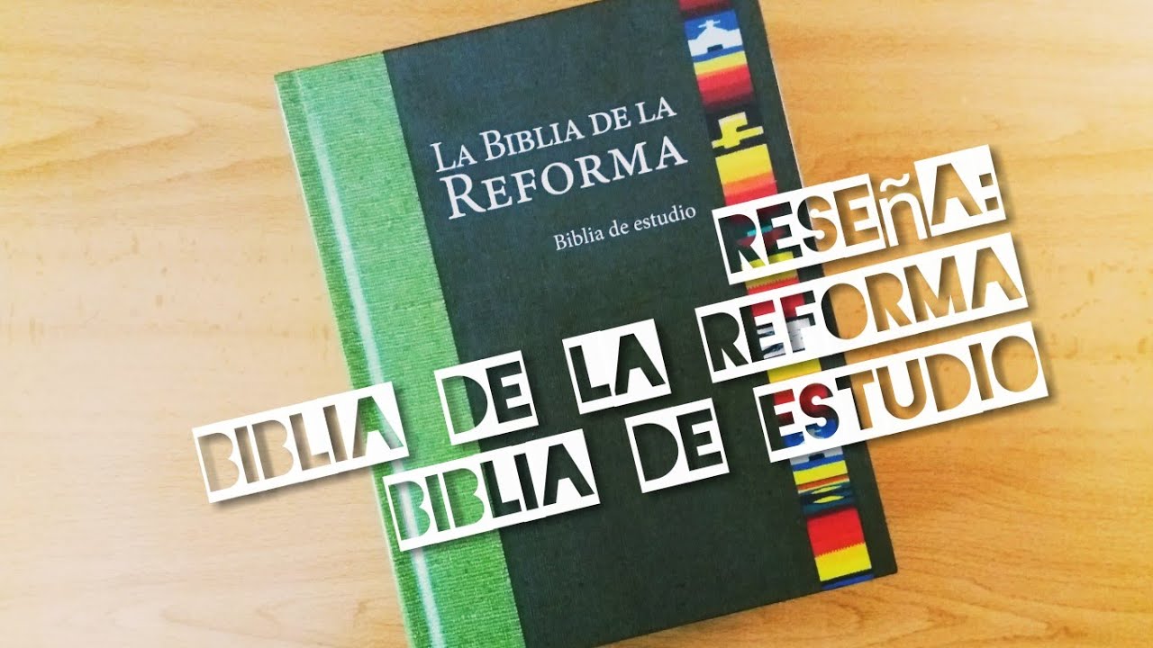 BIBLIA DE LA REFORMA Biblia de estudio / Guia COMPLETA y como UTILIZARLA / Reforma Protestante
