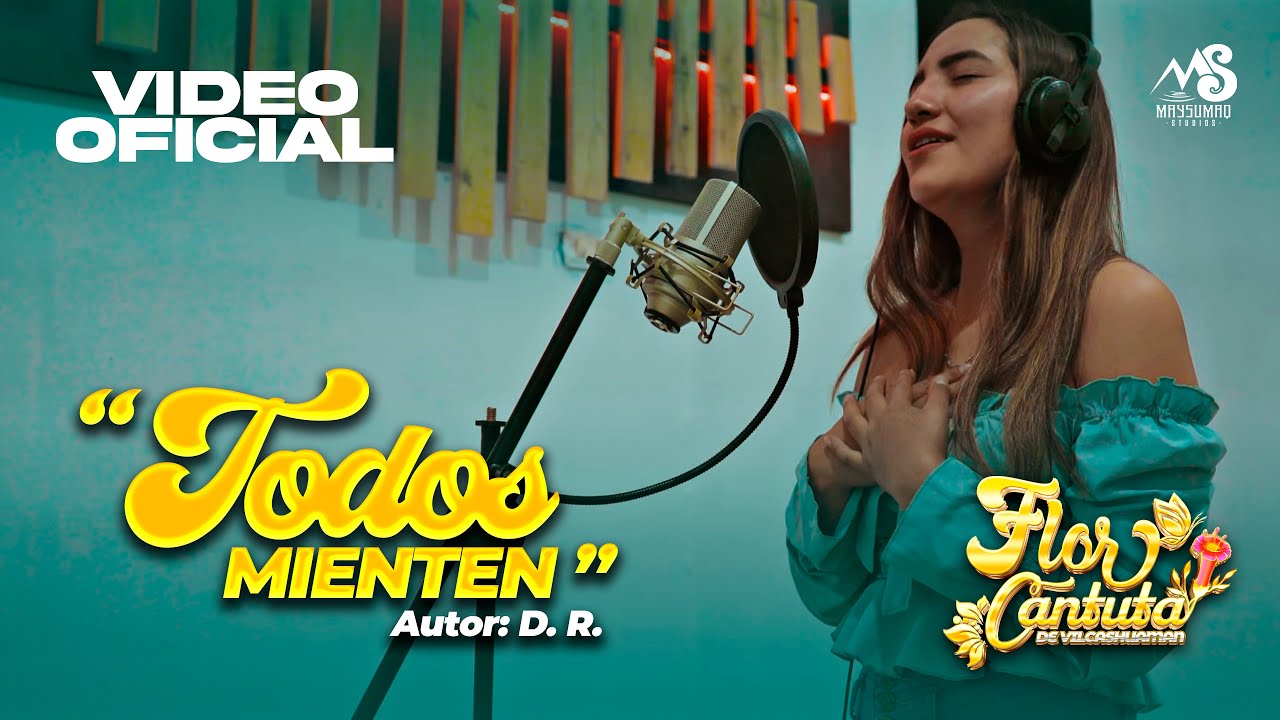 TODOS MIENTEN - Flor Cantuta (Video Oficial 2023)