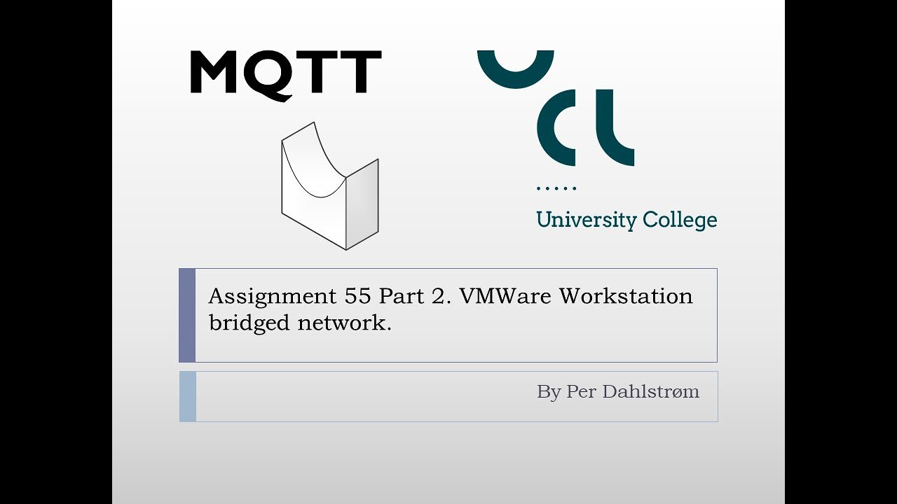 Ass55 Part 2 VMWW bridge Network for MQTT devices.