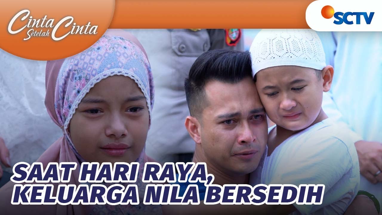 Kesedihan di Hari Raya Menyelimuti Keluarga Nila | Cinta Setelah Cinta - Episode 489