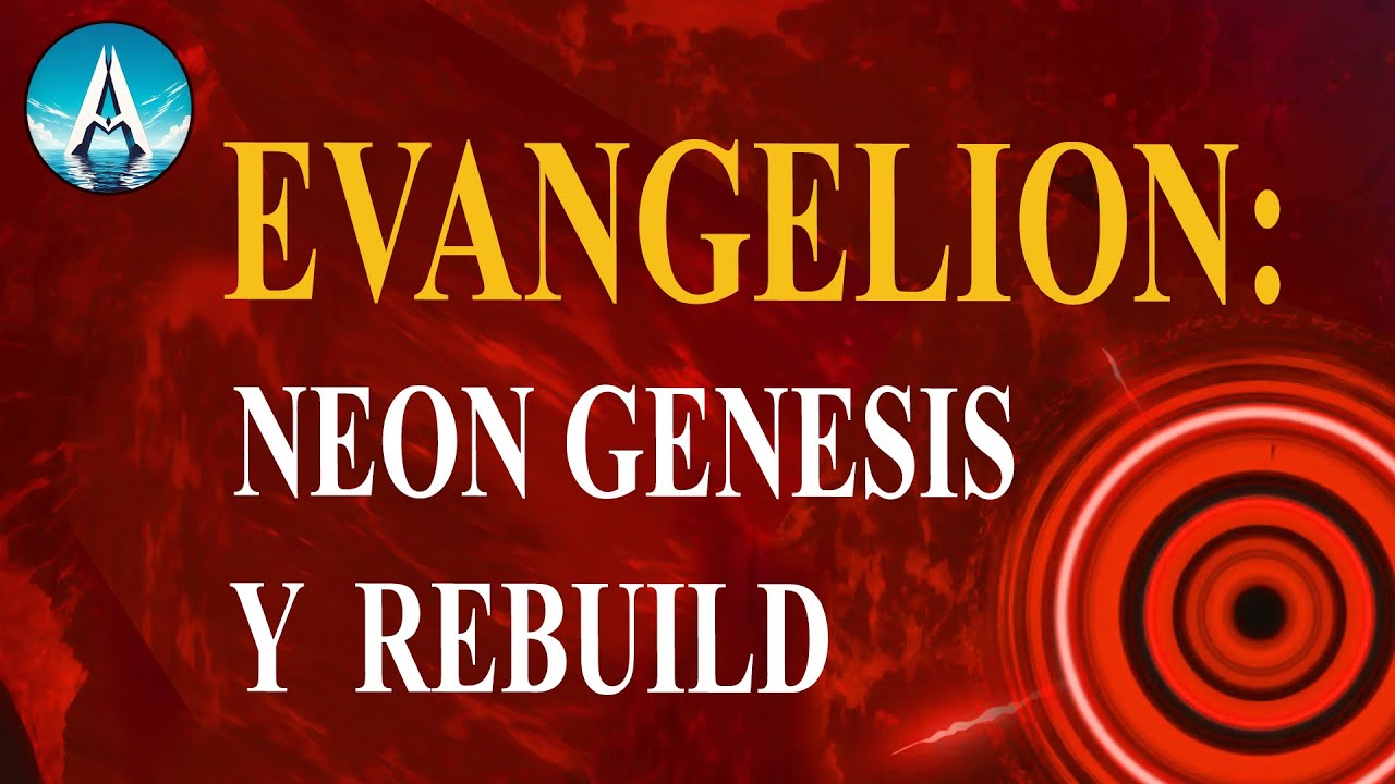 EXPLICACIÓN DEFINITIVA EN 1 VÍDEO DE TODO EVANGELION (NEON GENESIS Y REBUILD)
