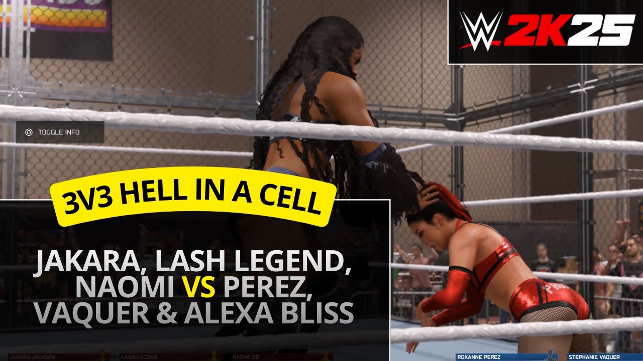 WWE 2K25 – Hell in a Cell Tag 3v3: Jakara, Lash Legend, Naomi vs Perez, Vaquer & Alexa Bliss