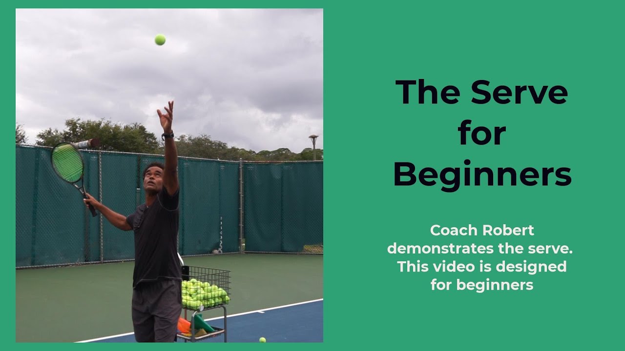 Tennis Technique the serve Lesson 22: The Serve for Beginners