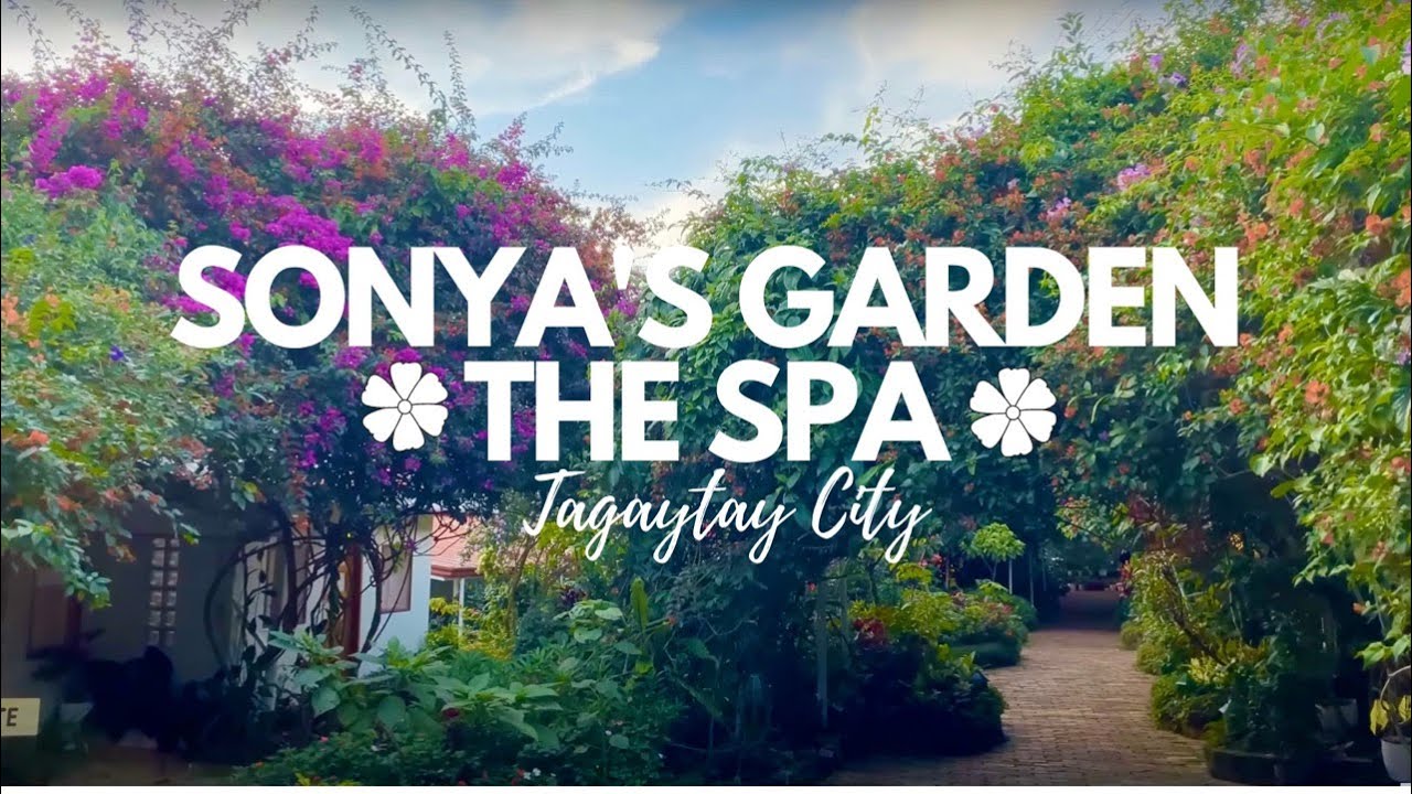 Sonya's Garden Spa ⏐Tagaytay City