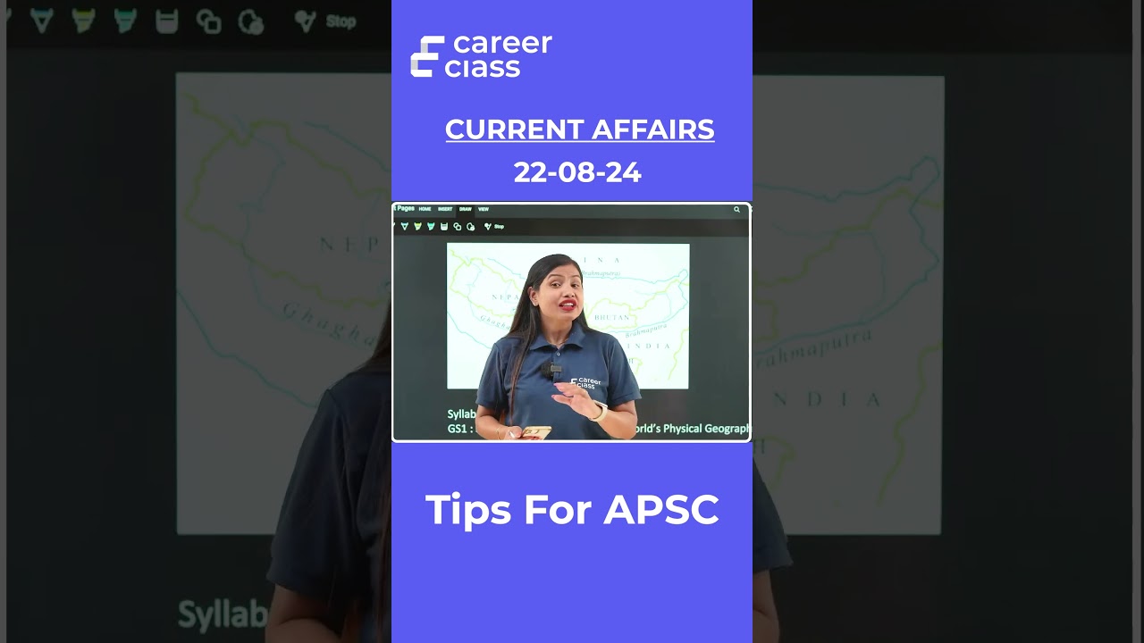 Tips For APSC /UPSC | Current Affairs | @CareerClass-in