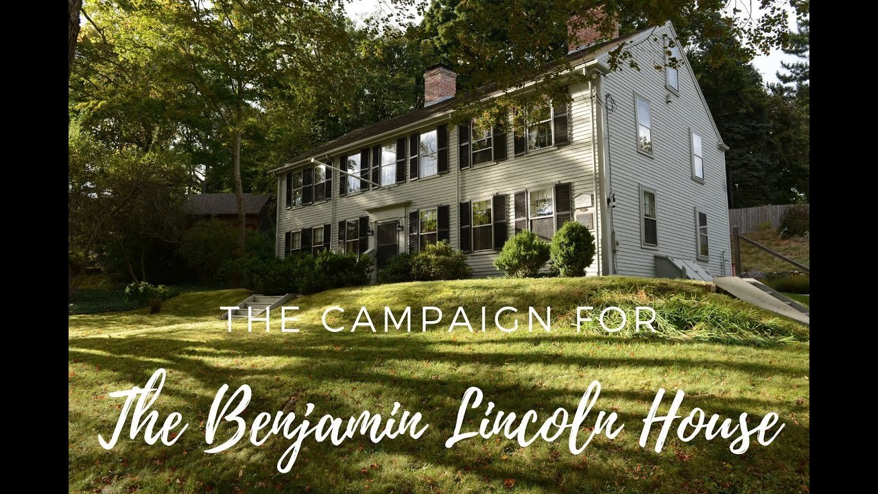 The Campaign for the Benjamin Lincoln House, Hingham, Massachusetts