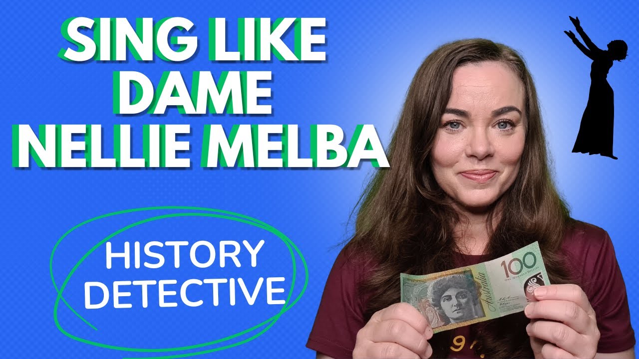 Sing Like Dame Nellie Melba