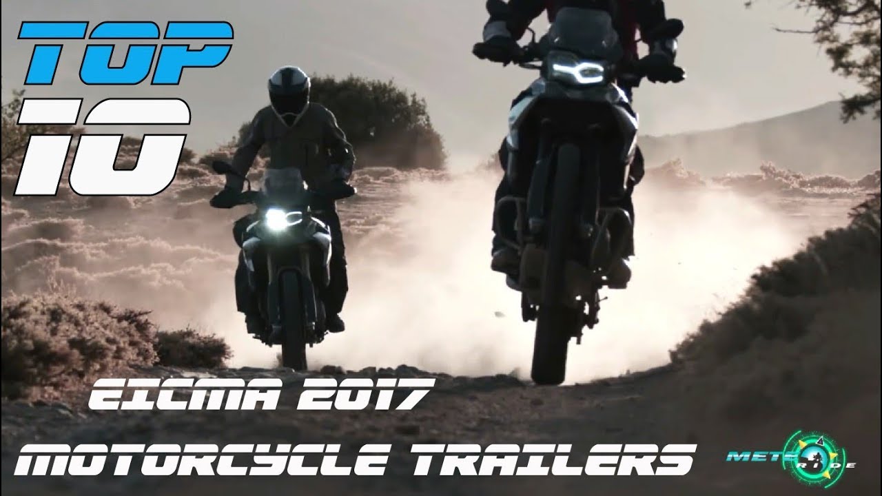 TOP 10 EICMA 2017 MOTORCYCLE TRAILERS