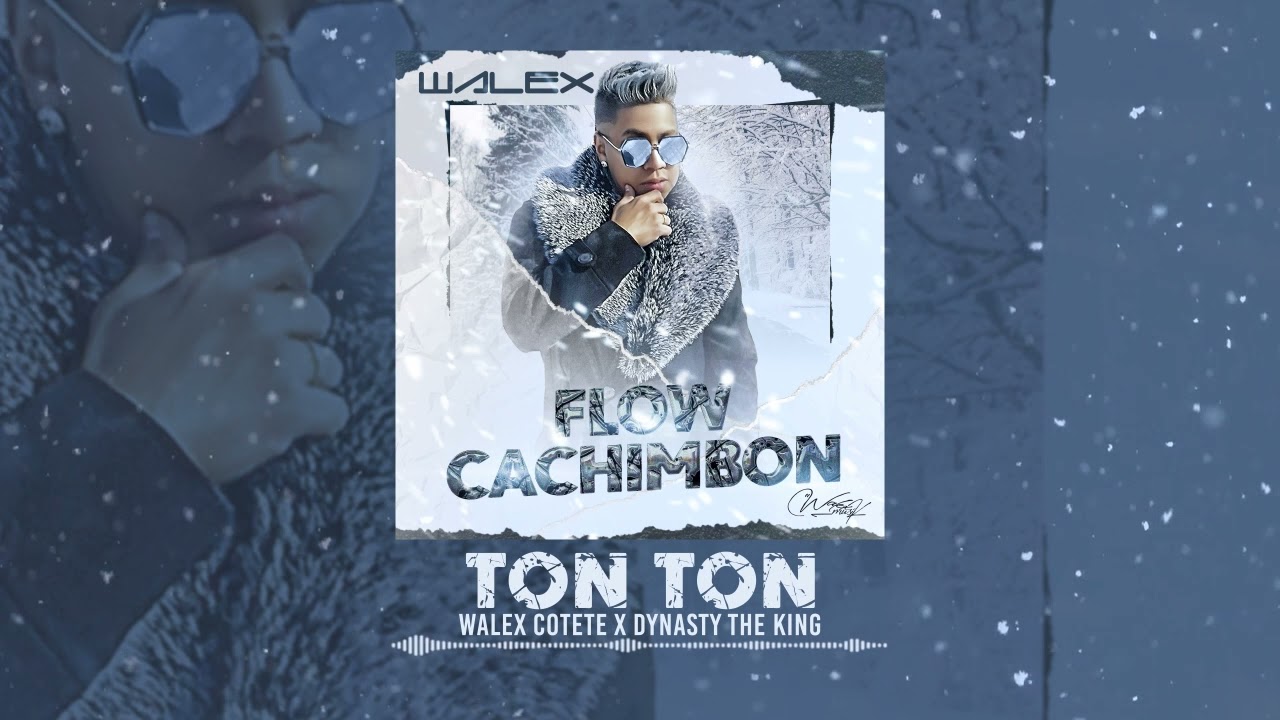 Ton Ton - Walex Cotete × Dynasty The King
