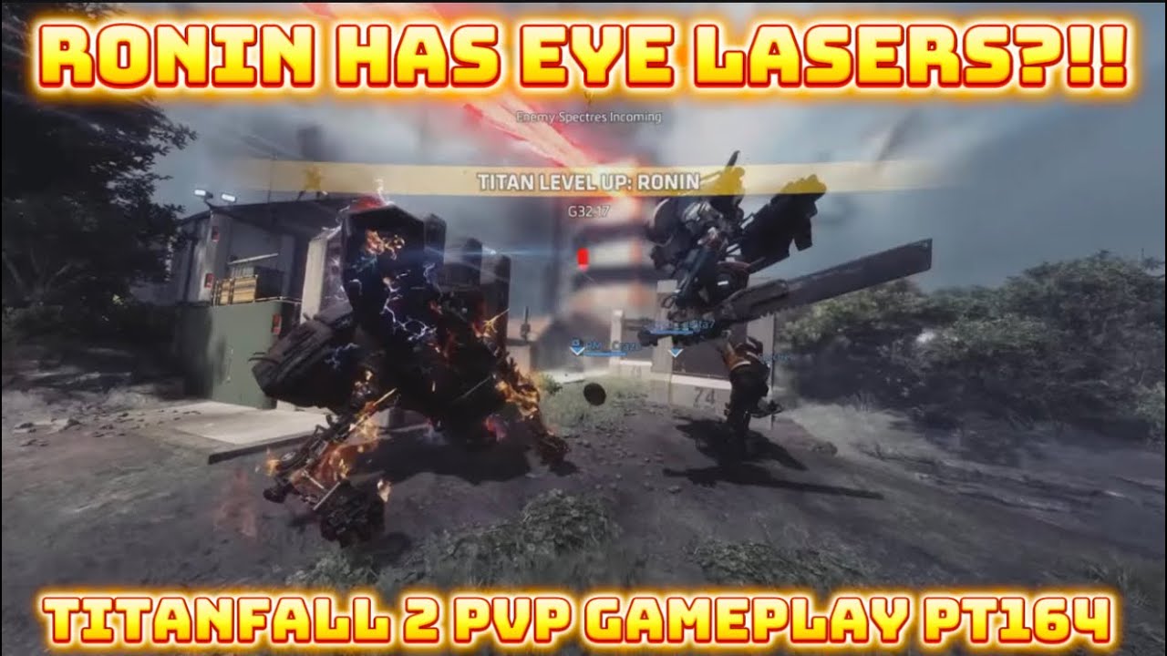 RONIN HAS EYE LASERS?!! // Titanfall 2 PvP gameplay Pt164