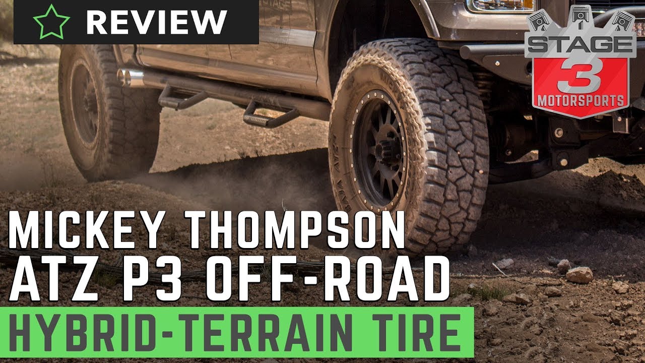 Mickey Thompson Baja ATZ P3 Tire Review - Stage 3 Motorsports