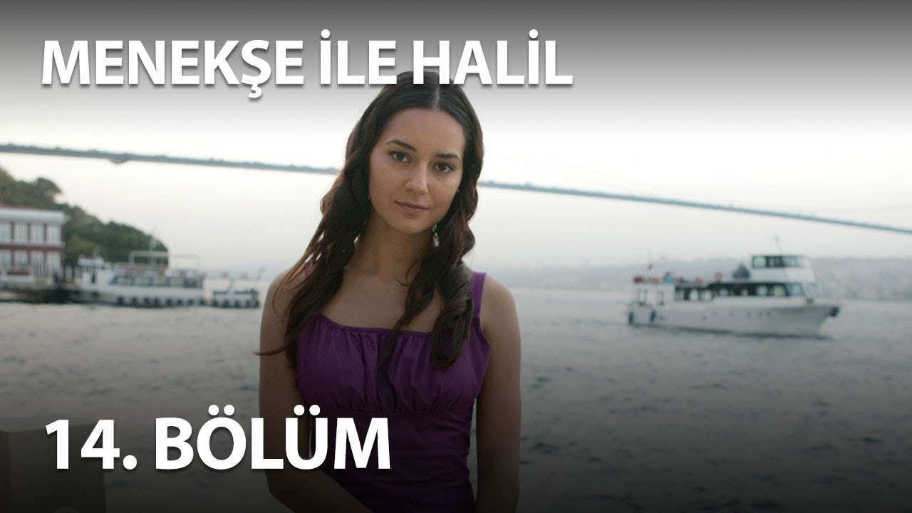 Menekşe İle Halil 14. Bölüm - Full Bölüm
