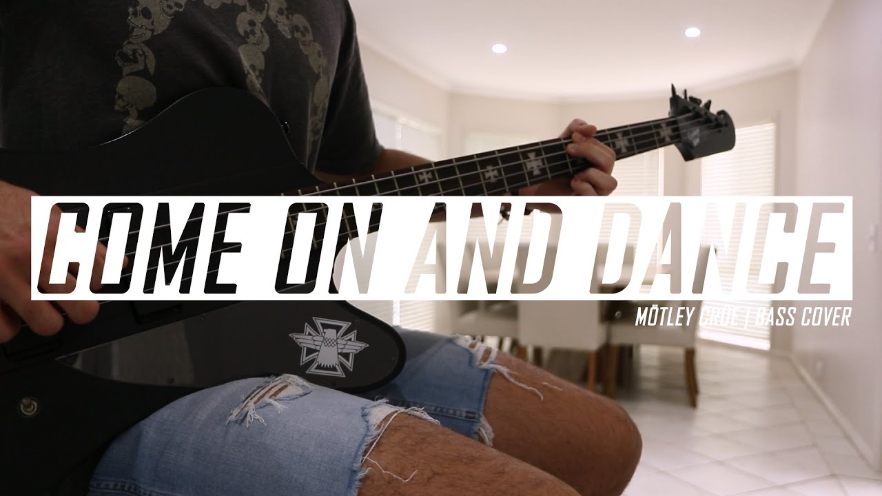 Mötley Crüe - Come On And Dance (Bass Cover)