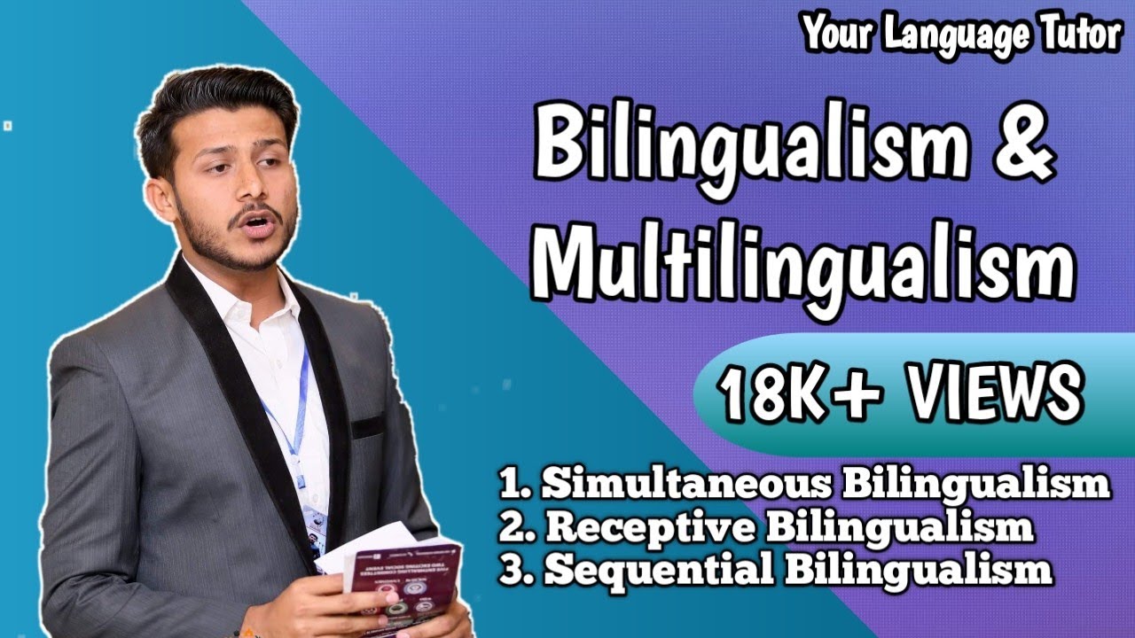 Bilingualism and Multilingualism in Urdu/Hindi | Types of Bilingualism in Sociolinguistics