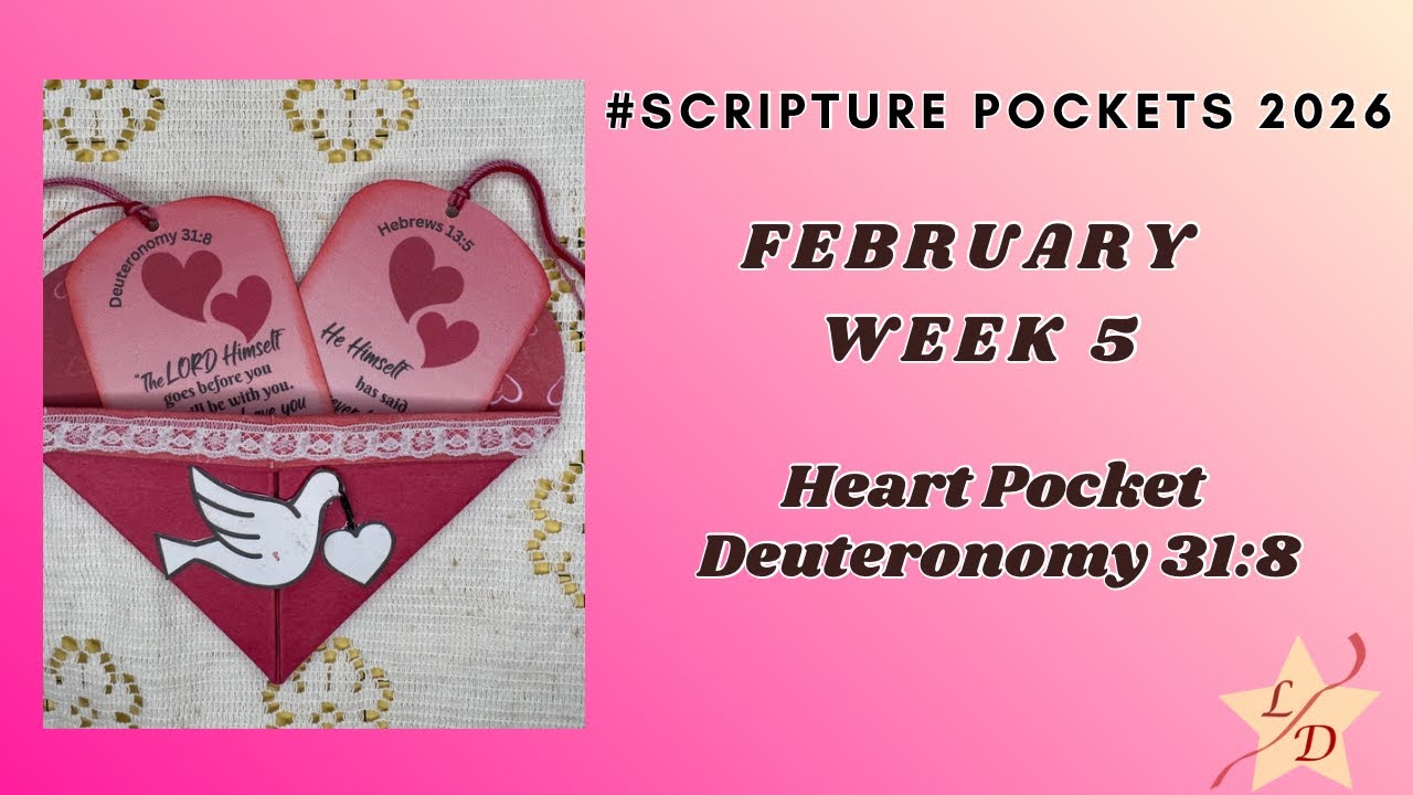 #ScripturePockets2026 Week 5–Heart Pocket—Deuteronomy 31:8