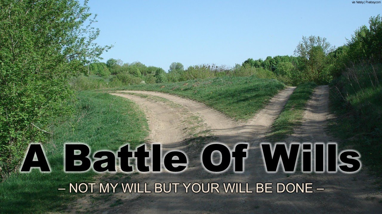 A Battle of Wills