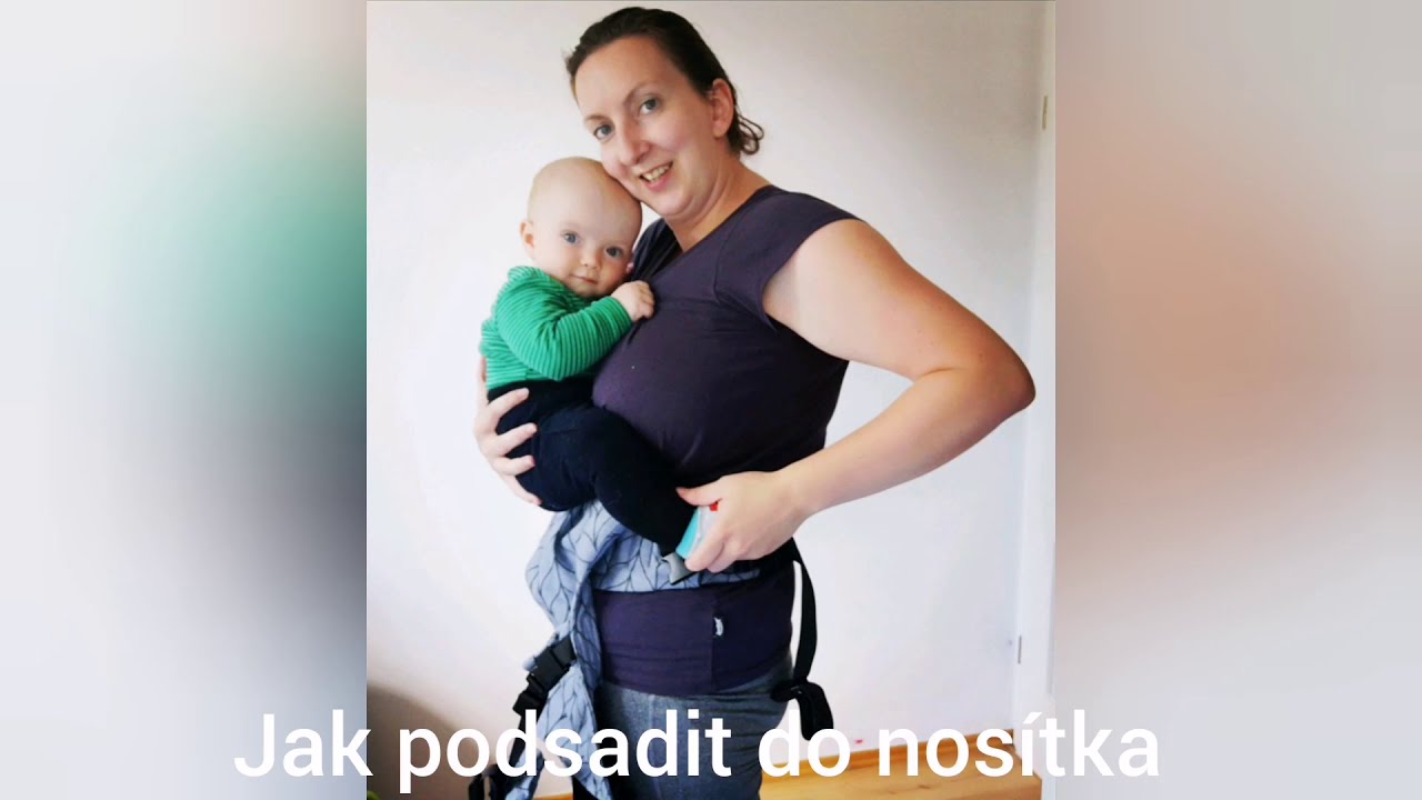 Jak podsadit do nosítka ( miminko už drží hlavu)