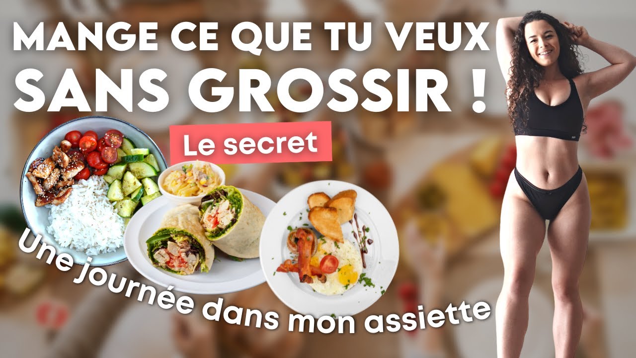 COMMENT MANGER SANS GROSSIR ? | Une journée dans mon assiette