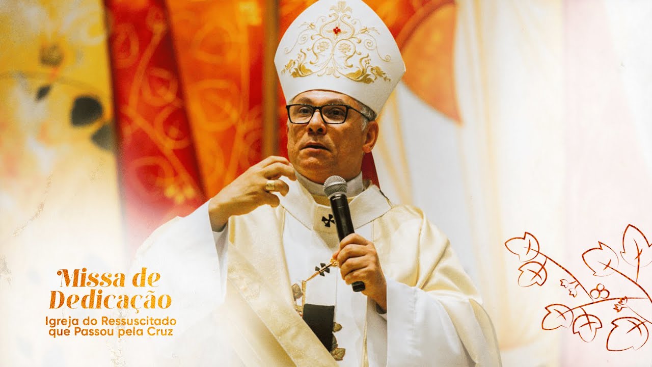 Palavra de Dom Gregório Paixão, osb sobre a Dedicação da Igreja do Ressuscitado que Passou pela Cruz