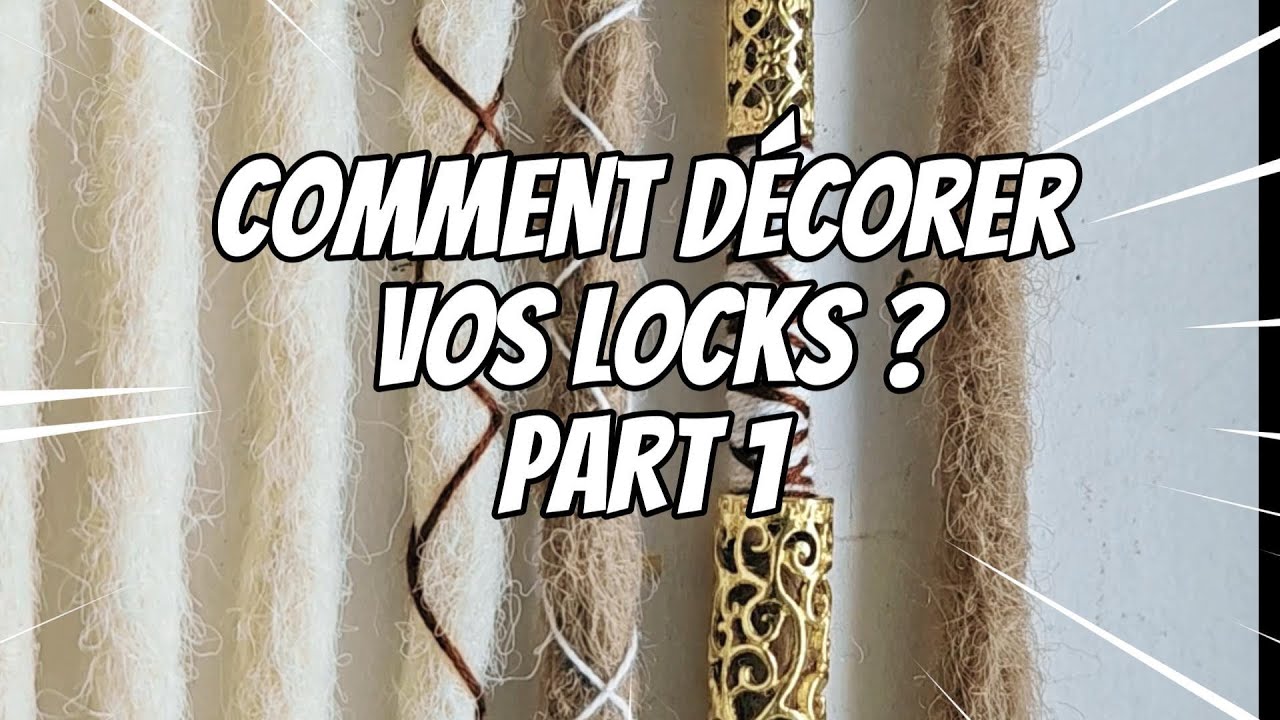 Comment d&eacute;corer ses dreadlocks ? PART 1 / Le fil &agrave; broder