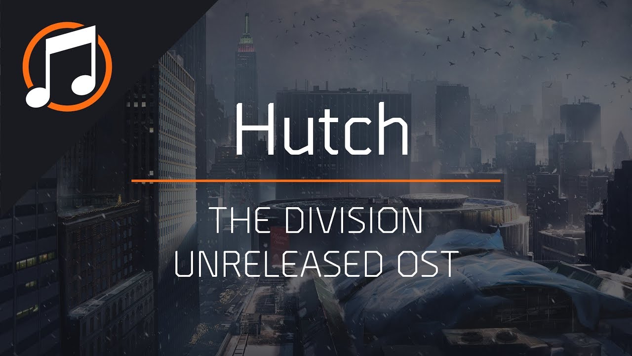 The Division Unreleased OST | Hutch