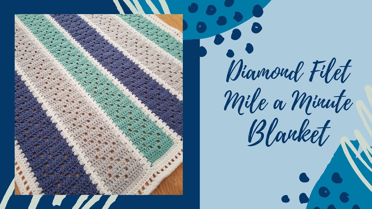 Diamond Filet Mile a Minute Crochet Blanket Tutorial for a Baby Blanket