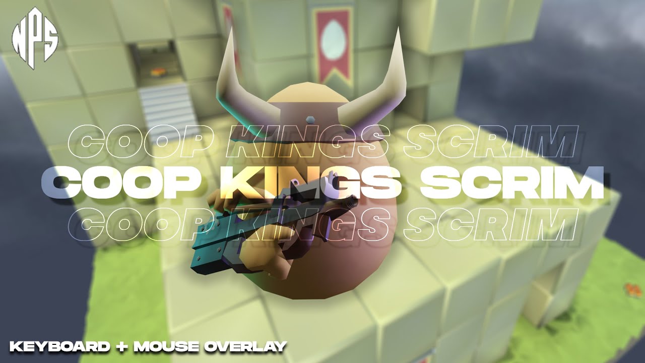 Scrim With The Best Coop Kings Team! | NPS in clan scrim w/ KBM overlay
