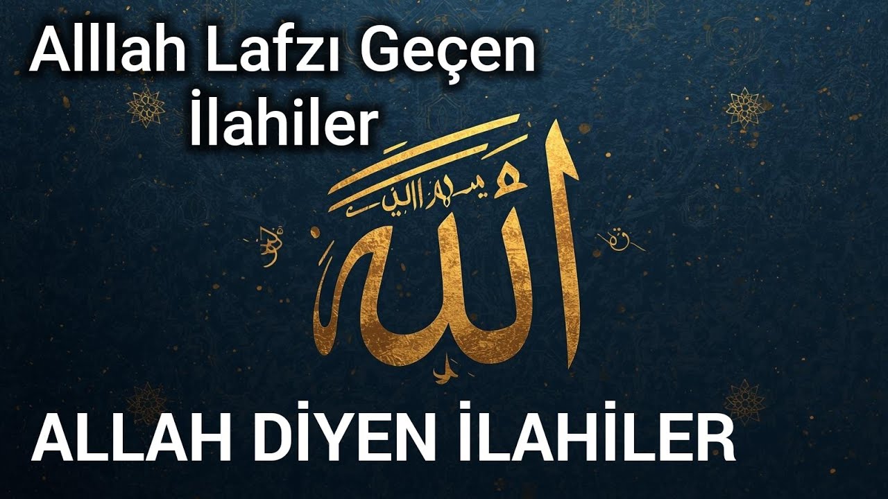 ALLAH DİYEN İLAHİLER & ALLAH LAFZI GEÇEN İLAHİLER YENİ 2026