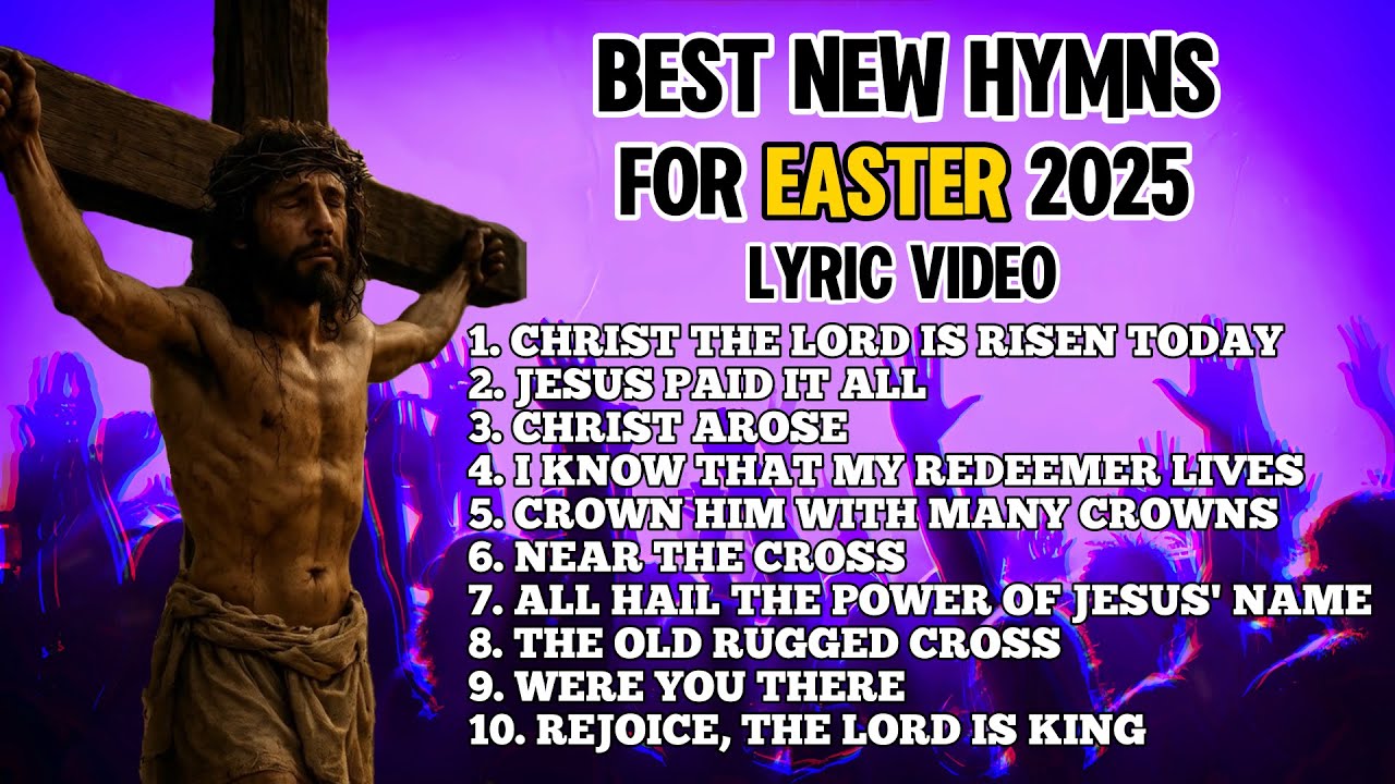 BEST NEW HYMNS FOR EASTER 2025 | Christian Worship (with lyrics)