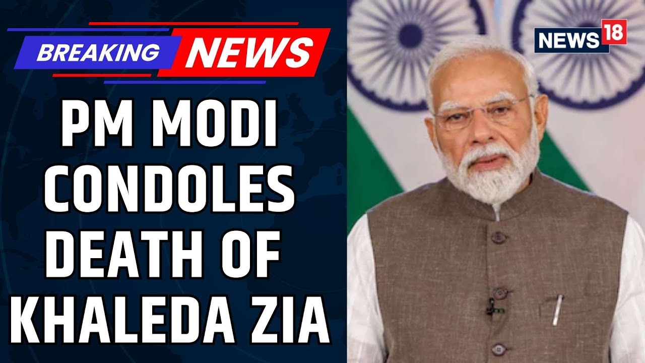 PM Modi Condoles Death Of BNP Chief Khaleda Zia, Recalls Meeting With Bangladesh&rsquo;s Former PM