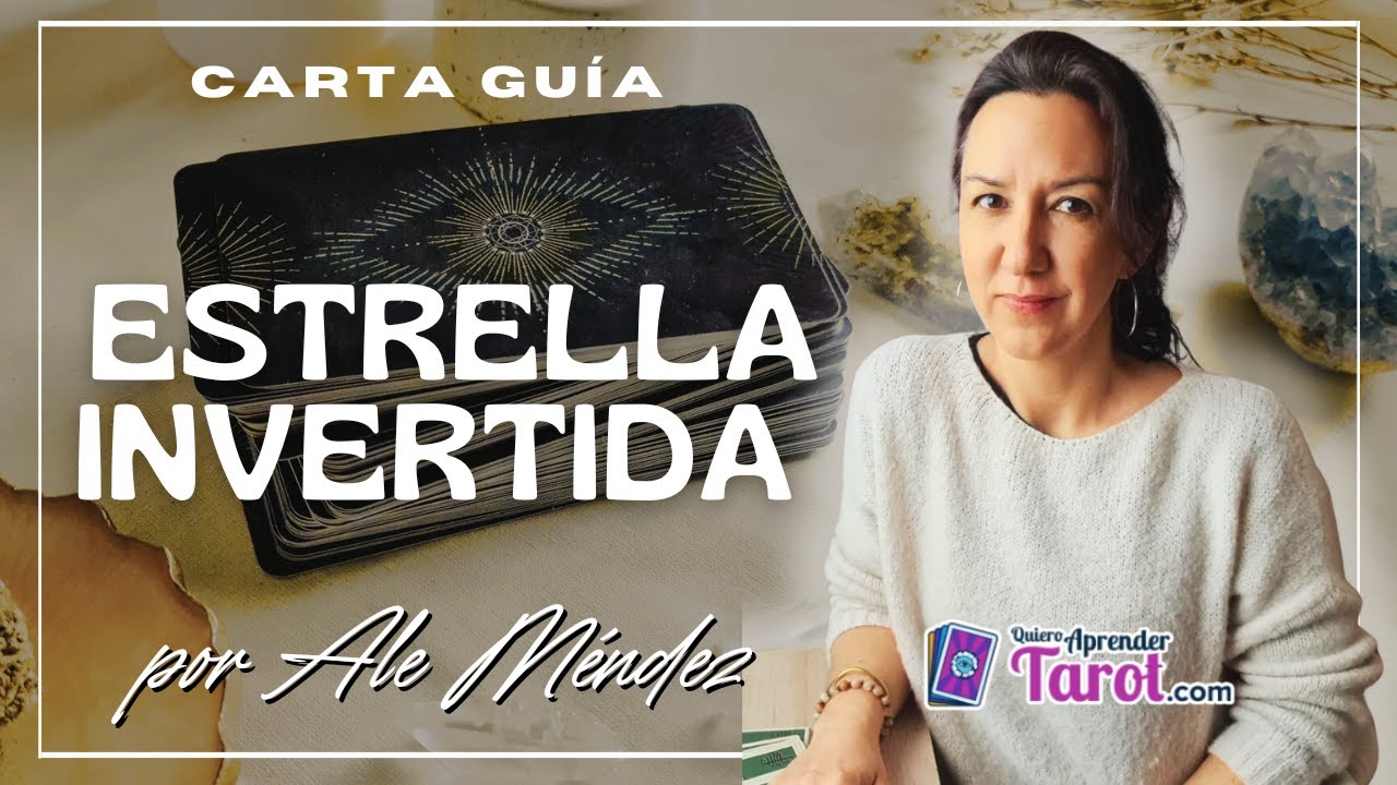 ESTRELLA INVERTIDA como CARTA GU&Iacute;A en el TAROT - Lectura en Vivo