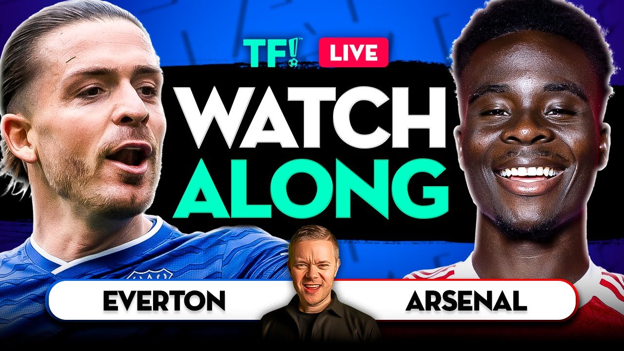 Everton vs Arsenal LIVE Premier League Watchalong