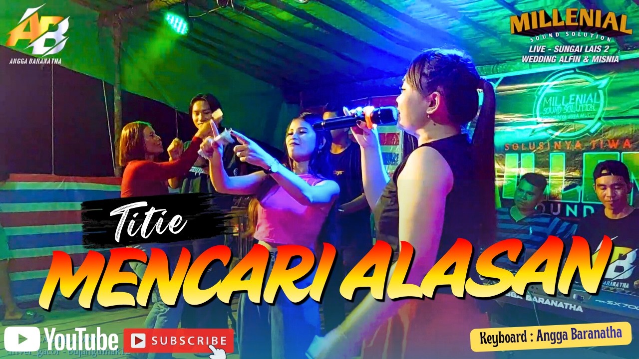 MENCARI ALASAN || TITIE feat MILLENIAL SOUND SOLUTION 🔴 LIVE - WEDDING AT SUNGAI LAIS 2 🔥