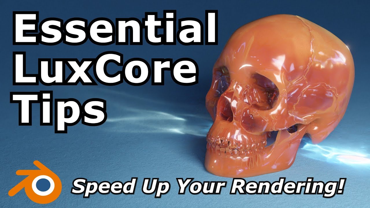 Blender LuxCore Essential Tips | Speed Up LuxCore Production Workflow