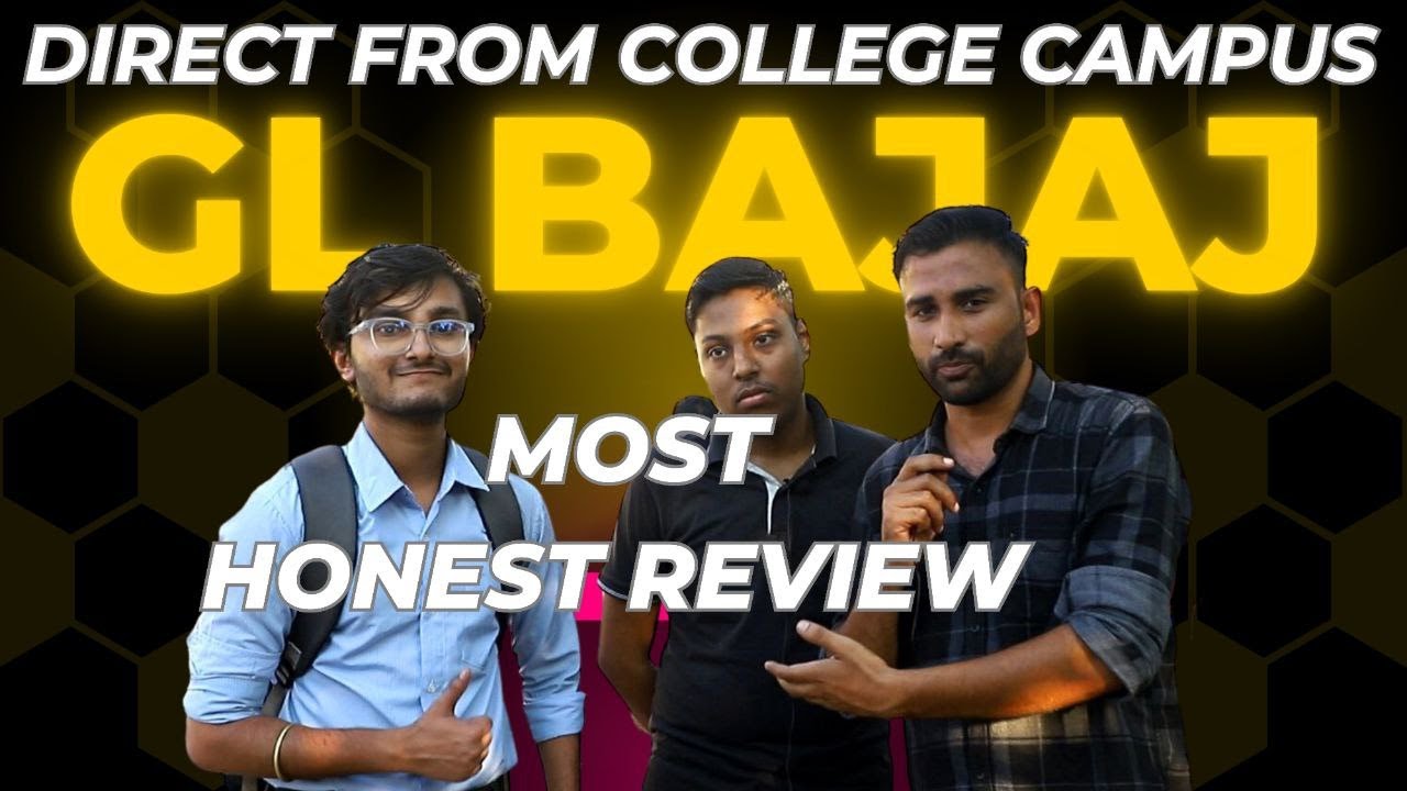 GL Bajaj Greater Noida | Students Review | Placements | Admission Process | Campus Life.