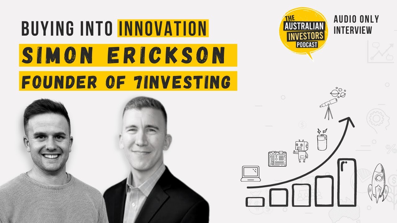 Investing in innovation | Simon Erickson, Founder of 7Investing