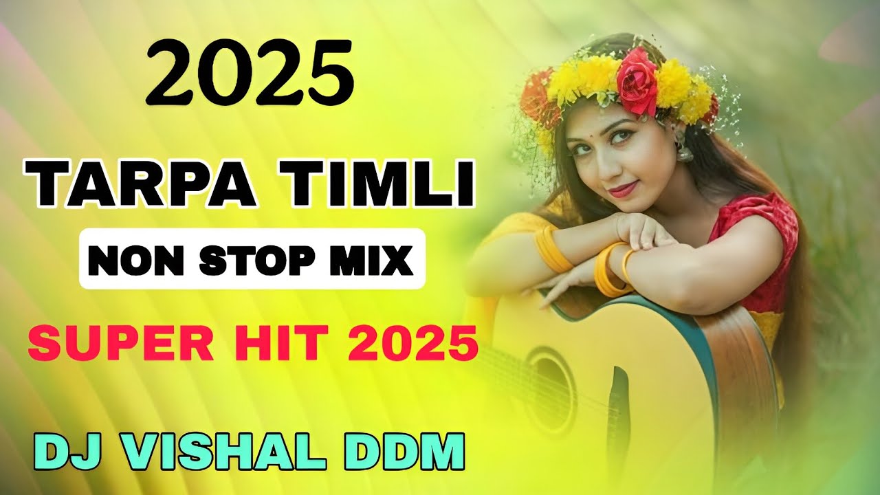 TARPA TIMLI NEW 2025 NON STOP TRENDING MIXING DJ VISHAL DDM