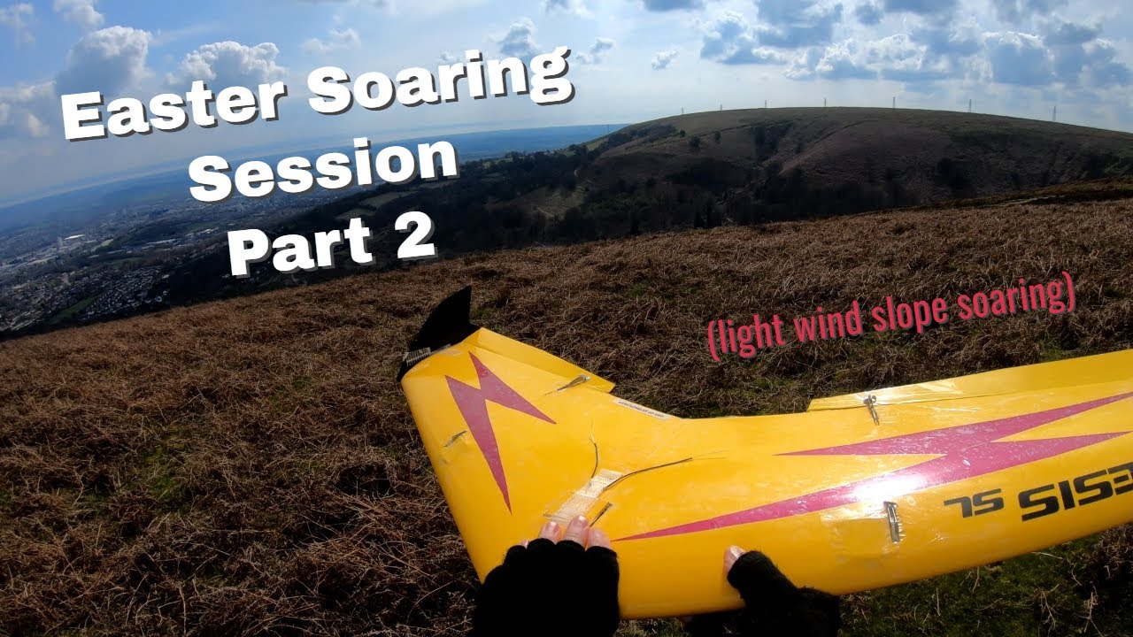 Easter Soaring Session - Part 2